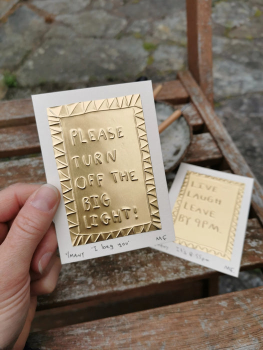 Limited Edition Tin Embossing - Please Turn Off The Big Light