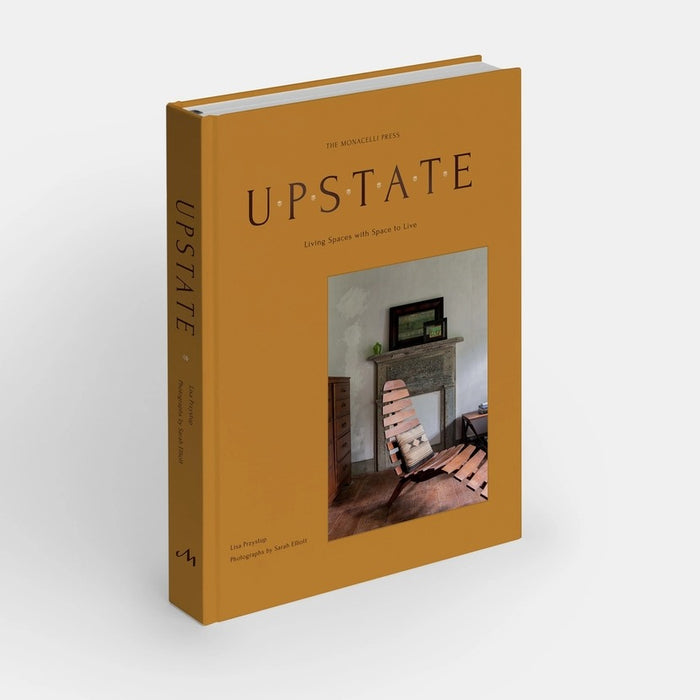 Upstate: Living Spaces with Space To Live