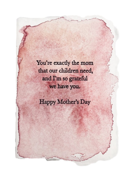 You're Exactly the Mom Our Children Need Card